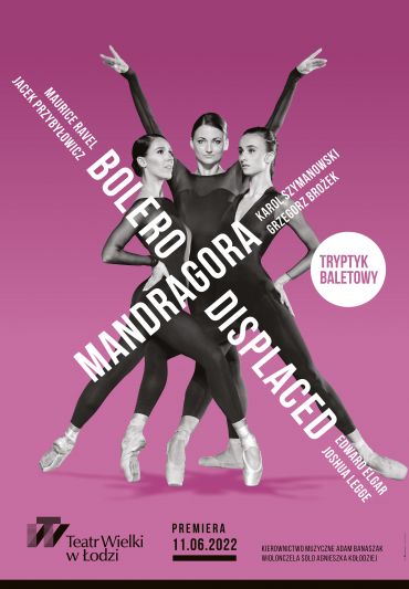 Poster for the spectacle: BALLET TRIPTYCH: BOLERO | MANDRAKE | DISPLACED