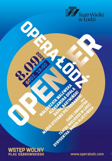 Poster for the spectacle: OPERA ŁÓDŹ OPENER