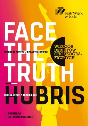 Plakat do spektaklu: FACE THE TRUTH / HUBRIS
