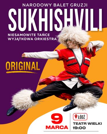Plakat do spektaklu: NARODOWY BALET GRUZJI 'SUKHISHVILII'
