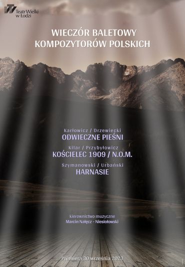 Plakat do spektaklu: WIECZÓR BALETOWY KOMPOZYTORÓW POLSKICH: KARŁOWICZ | KILAR | SZYMANOWSKI