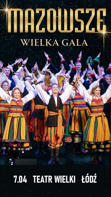 Plakat do spektaklu: Wielka Gala Zespołu MAZOWSZE