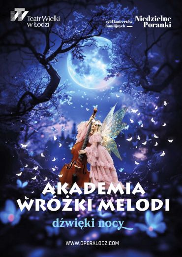Plakat do spektaklu: CYKL KONCERTÓW FAMILIJNYCH: AKADEMIA WRÓŻKI MELODI - Dźwięki nocy