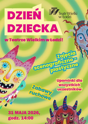 Plakat do spektaklu: DZIEŃ DZIECKA w Teatrze Wielkim w Łodzi
