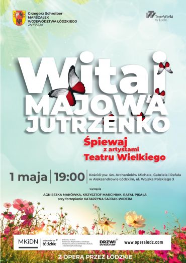 Plakat do spektaklu: Z OPERĄ PRZEZ ŁÓDZKIE: WITAJ, MAJOWA JUTRZENKO