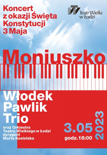 Plakat do spektaklu: MONIUSZKO – WŁODEK PAWLIK TRIO ORAZ ORKIESTRA TEATRU WIELKIEGO W ŁODZI