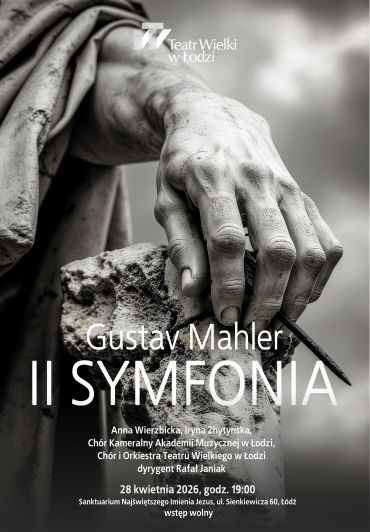Plakat do spektaklu: II SYMFONIA MAHLERA 'ZMARTWYCHWSTANIE' 