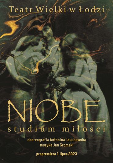 Plakat do spektaklu: NIOBE - STUDIUM MIŁOŚCI