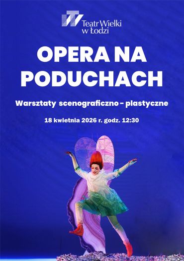 Plakat do spektaklu: OPERA NA PODUCHACH - wiosenne motyle