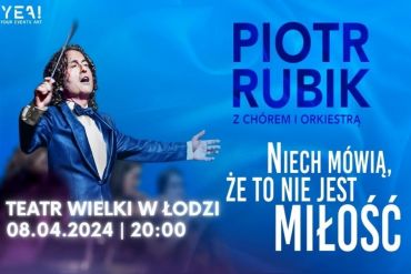 Plakat do spektaklu: Koncert Piotra Rubika „Niech mówią że to nie jest miłość”